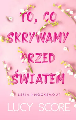 Zdjęcie produktu dla To, co skrywamy przed światem. Knockemout