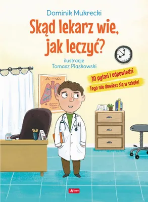Obrázek produktu pro Skąd lekarz wie jak leczyć
