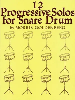 Obrázek produktu pro Twelve Progressive Solos for Snare Drum by Morris Goldenberg Percussion Sheet Music Collection for Students and Advancing Players with Contest Standard Solos from Easy to More Challenging Levels