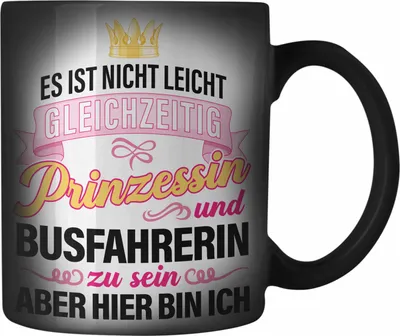 Produktbild von Trendation - Busfahrerin Becher Geschenk Farbwechsel Zauber-Tasse Lustig Spruch Geschenkidee Bus-Fahrerin Prinzessin Zubehör (Schwarz)