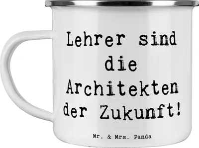 Produktbild von Mr. & Mrs. Panda Teetasse Spruch Lehrer Zukunftsarchitekten - Weiß - Geschenk, Teebecher, liebevoll handgefertigt, Tasse Emaille, Geburtstagsgeschenk, Haferl, Motivation