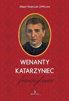 Obrázek produktu pro Wenanty Katarzyniec. Franciszkanin