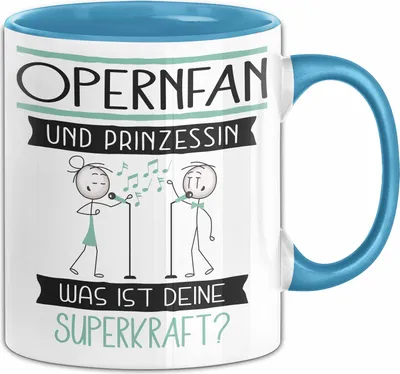 Produktbild von Opernfan Und Prinzessin Tasse Geschenk Für Eine Opernfan Geburtstag Was Ist Deine Superkraft (Blau)