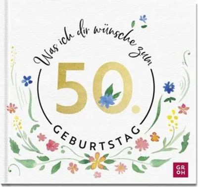 Immagine prodotto di Was ich dir wünsche zum 50. Geburtstag
