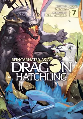 Produktbild von Reincarnated as a Dragon Hatchling (Light Novel) Vol. 7