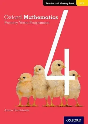 Produktbild von Oxford Mathematics Primary Years Programme Practice and Mastery Book 4