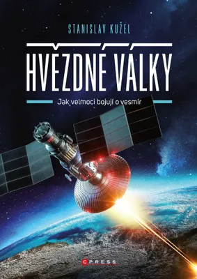 Zdjęcie produktu dla Hvězdné války: Jak velmoci bojují o vesmír | Stanislav Kužel