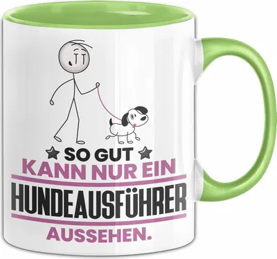 Produktbild von Hundeausführer Geschenk Tasse So Gut Kann Nur Ein Hundeausführer Aussehen Geschenkidee Kaffee-Becher (Grün)