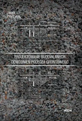 Image de Projektowanie budowlanych odwodnień podłoża gruntowego - Jacek Pieczyrak