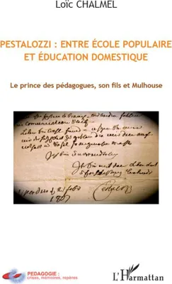 Image de Pestalozzi : entre école populaire et éducation domestique