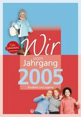 Image de Wir vom Jahrgang 2005 - Kindheit und Jugend