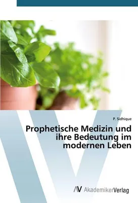 Immagine prodotto di Prophetische Medizin und ihre Bedeutung im modernen Leben