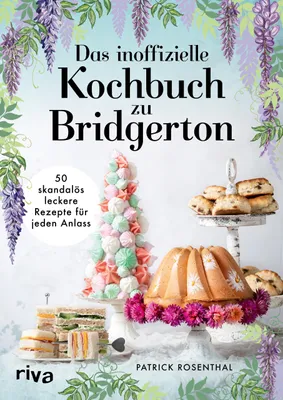 Produktbild von Das inoffizielle Kochbuch zu Bridgerton