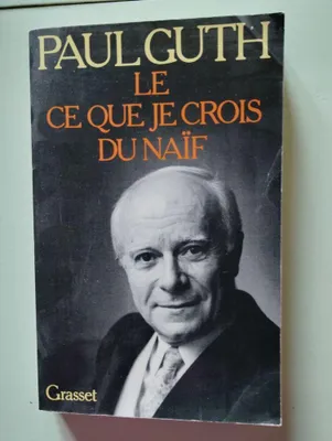 Image de Paul Guth - Le ce que je crois du naif