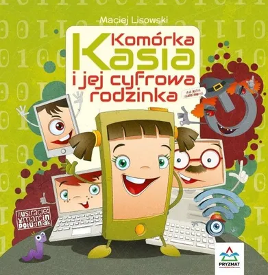 Productafbeelding van ISBN Komórka Kasia i jej cyfrowa rodzinka, Polski, Twarda okładka, 40 stron(y)