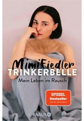 Obrázok produktu pre Trinkerbelle von Mimi Fiedler – Autobiografie: Kampf gegen Alkoholsucht (Knaur Taschenbuch)