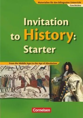Zdjęcie produktu dla Materialien für den bilingualen Unterricht 6./7./8. Schuljahr. CLIL-Modules: Geschichte: Invitation to History Starter. Textheft