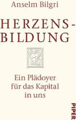 Produktbild von Herzensbildung: Ein Plädoyer für das Kapital in uns