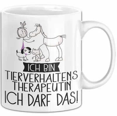 Produktbild von Geschenk für Tierverhaltenstherapeutin Tasse Lustige Geschenkidee Geburtstag Ich Bin Tierverhaltenstherapeutin Ich Darf Das (Weiß)