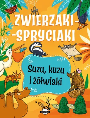 Zdjęcie produktu dla Suzu, Kuzu I Żółwiaki. Zwierzaki-Spryciaki