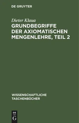 Produktbild von Grundbegriffe der axiomatischen Mengenlehre, Teil 2