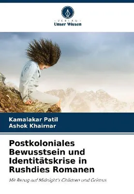 Produktbild von Postkoloniales Bewusstsein und Identitätskrise in Rushdies Romanen