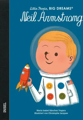 Produktbild von Neil Armstrong - Little People, BIG DREAMS (Deutsche Ausgabe)