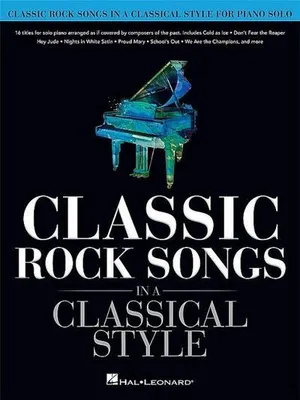 Obrázok produktu pre Classic Rock Songs in a Classical Style: Piano Solo Songbook