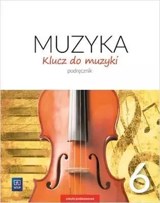 Zdjęcie produktu dla WSiP Klucz do muzyki. Podręcznik. Klasa 6, Edukacyjny, Polski, Broszurowa okładka, 132 stron(y)