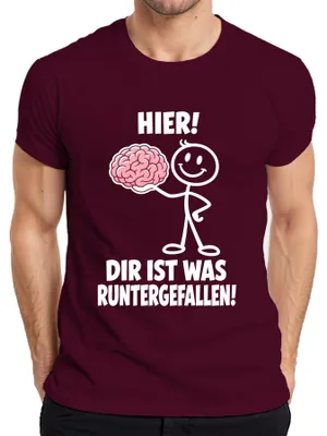 Produktbild von Hier! Dir ist was runtergefallen! Gehirn Statement Sarkasmus Herren T-Shirt, Burgundy, 3XL