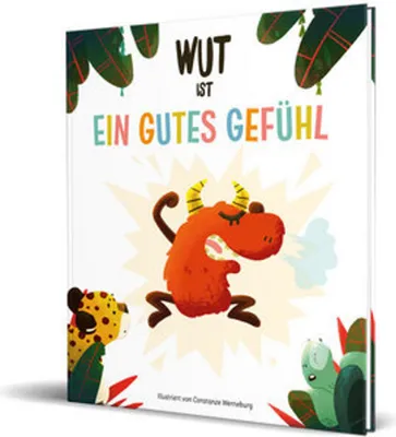 Produktbild von Wut ist ein gutes Gefühl