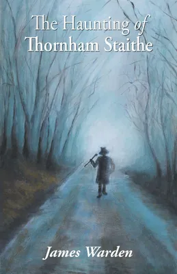 Produktbild von The Haunting of Thornham Staithe