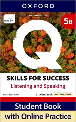 Produktbild von Q: Skills for Success Fourth Edition Level 5 Listening and Speaking Student Book B with Online Practice