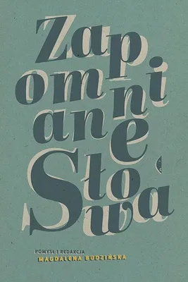 Produktbild von Zapomniane słowa antologia pod redakcją Magdaleny Budzińskiej