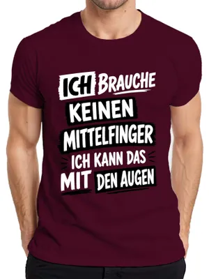 Produktbild von Ich brauche keinen Mittelfinger ich kann das Statement Sarkasmus Herren T-Shirt, Burgundy, XL
