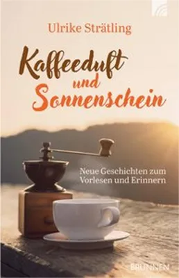 Image de Kaffeeduft und Sonnenschein: Kurze Geschichten und Reimgeschichten zum Ergänzen von Ulrike Strätling