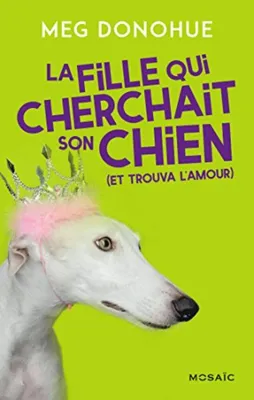 Image de La fille qui cherchait son chien (et trouva l'amour)