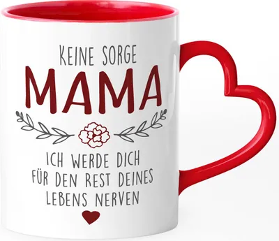 Produktbild von Kaffee-Tasse Spruch "Keine Sorge Mama..." Geschenk für Mama Ironie Sarkasmus Muttertagsgeschenk SpecialMe® rot Herz-Tasse