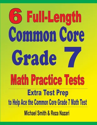 Produktbild von 6 Full-Length Common Core Grade 7 Math Practice Tests