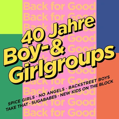 Produktbild von Back For Good - 40 Jahre Boy- & Girlgroups