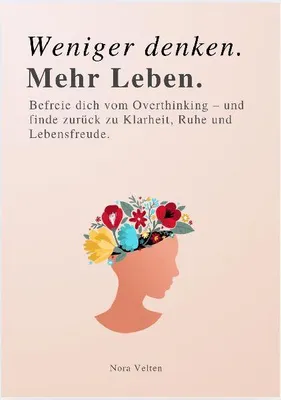 Produktbild von Weniger Denken. Mehr Leben