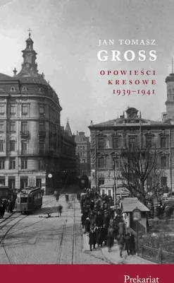 Zdjęcie produktu dla Opowieści Kresowe. Prekariat