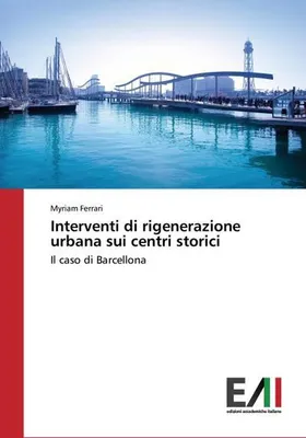 Produktbild von Interventi di rigenerazione urbana sui centri storici