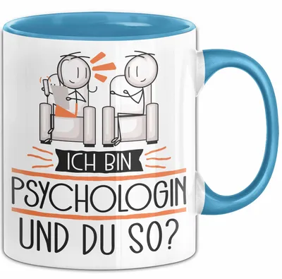 Produktbild von Psychologin Tasse Geschenk Ich Bin Psychologin Und Du So Geschenkidee Lustiger Spruch Becher (Blau)