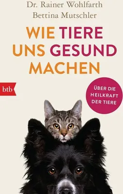 Produktbild von Wie Tiere uns gesund machen