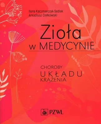 Zdjęcie produktu dla Zioła w medycynie. Choroby układu krążenia