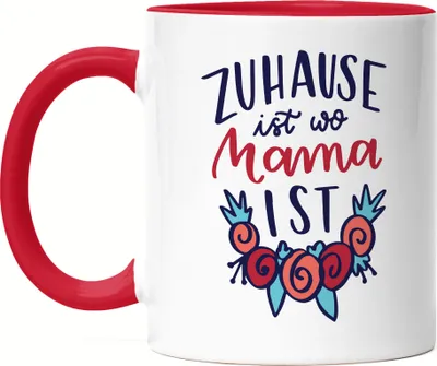 Produktbild von Zuhause Ist Wo Mama Ist Tasse Rot  Muttertag Geschenkidee Beste Mama Der Welt