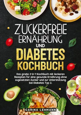 Produktbild von Zuckerfreie Ernährung und Diabetes Kochbuch