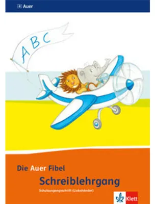 Obrázok produktu pre Die Auer Fibel. Schreibschriftlehrgang Schulausgangsschrift für Linkshänder 1. Schuljahr. Ausgabe für Bayern - Neubearbeitung 2014