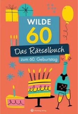 Image de Wilde 60! Das Rätselbuch zum 60. Geburtstag